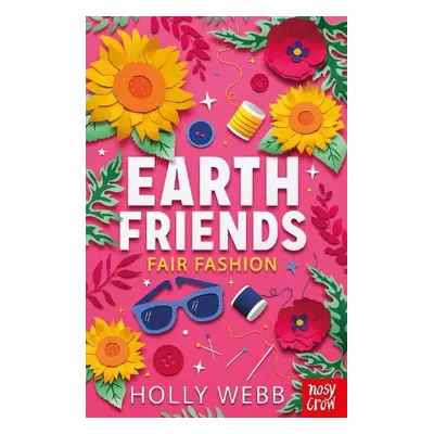 Earth Friends: Fair Fashion - Webb, Holly