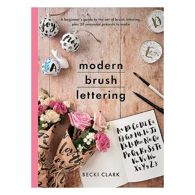 Modern Brush Lettering - Clark, Becki