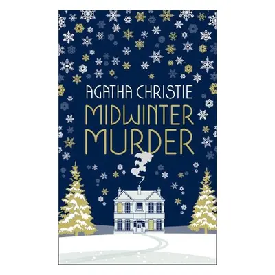 MIDWINTER MURDER: Fireside Mysteries from the Queen of Crime - Christie, Agatha