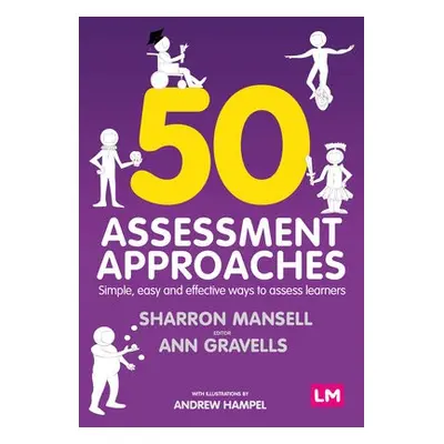 50 Assessment Approaches - Mansell, Sharron a Gravells, Ann a Hampel, Andrew