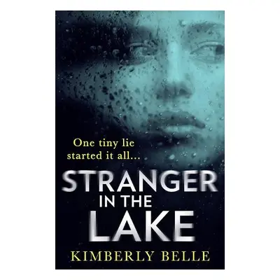 Stranger In The Lake - Belle, Kimberly