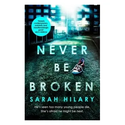 Never Be Broken (D.I. Marnie Rome 6) - Hilary, Sarah