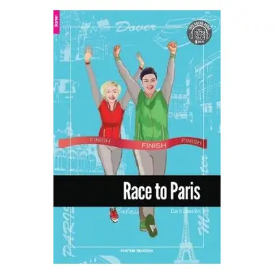 Race to Paris - Foxton Reader Starter Level (300 Headwords A1) with free online AUDIO - Llewelly