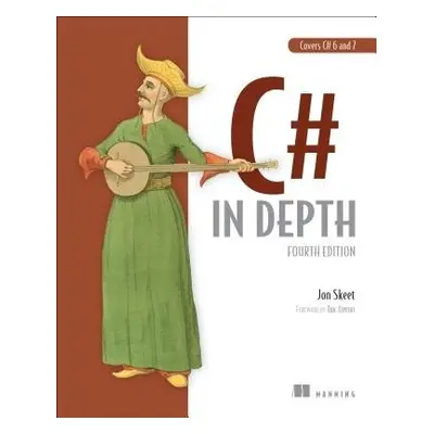 C# in Depth, 4E - Skeet, Jon