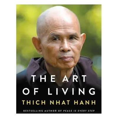 Art of Living - Hanh, Thich Nhat