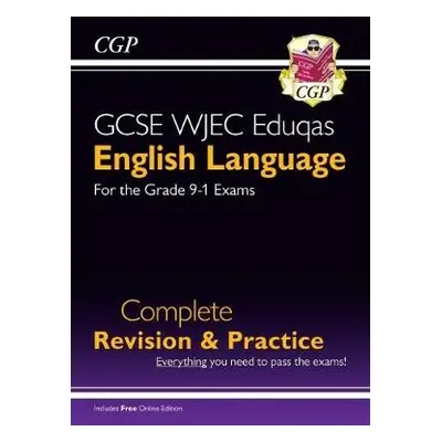 GCSE English Language WJEC Eduqas Complete Revision a Practice (with Online Edition) - CGP Books