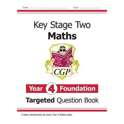 KS2 Maths Year 4 Foundation Targeted Question Book - CGP Books