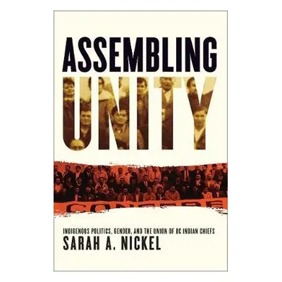 Assembling Unity - Nickel, Sarah A.