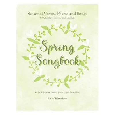 Spring Songbook - Schweizer, Sally