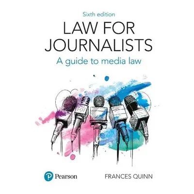 Law for Journalists - Quinn, Frances