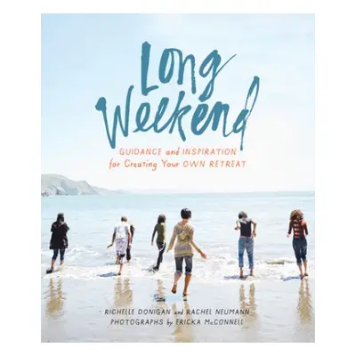 Long Weekend - Donigan, Richelle Sigele a Neumann, Rachel