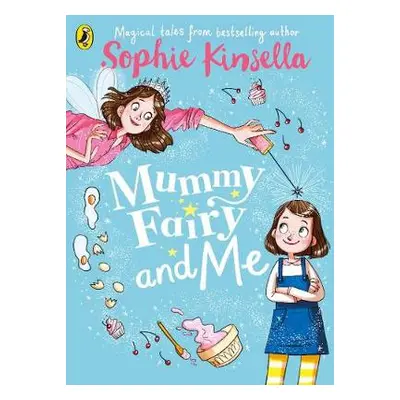 Mummy Fairy and Me - Kinsella, Sophie