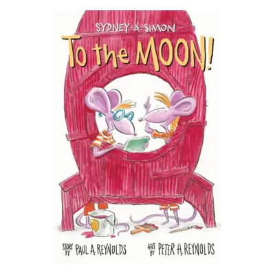 Sydney a Simon: To the Moon! - Reynolds, Paul A.