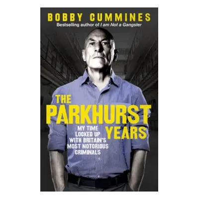 Parkhurst Years - Cummines, Bobby