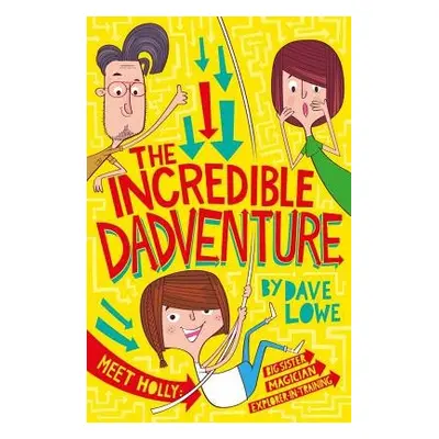 Incredible Dadventure - Lowe, Dave