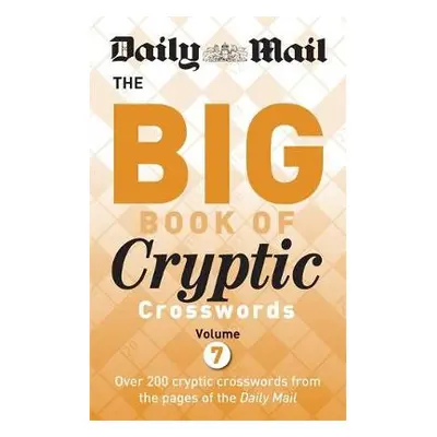 Daily Mail Big Book of Cryptic Crosswords Volume 7 - Daily Mail