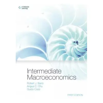 Intermediate Macroeconomics - Barro, Robert (Harvard University) a Chu, Angus (Fudan University,