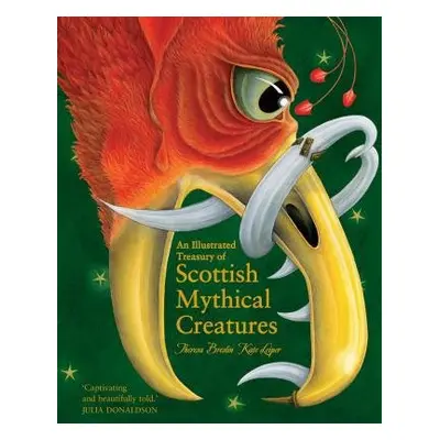 Illustrated Treasury of Scottish Mythical Creatures - Breslin, Theresa