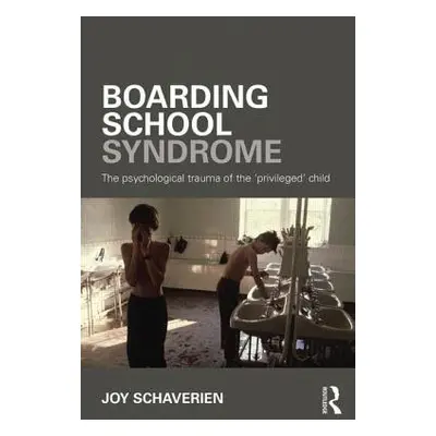 Boarding School Syndrome - Schaverien, Joy