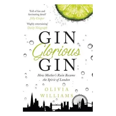 Gin Glorious Gin - Williams, Olivia