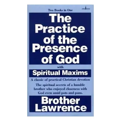 Practice of the Presence of God with Spiritual Maxims, The - Lawrence, Brother