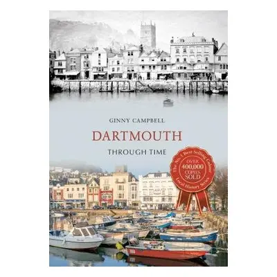 Dartmouth Through Time - Campbell, Ginny