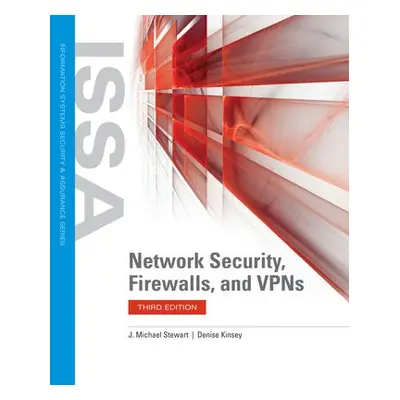 Network Security, Firewalls And Vpns - Stewart, J. Michael a Kinsey, Denise