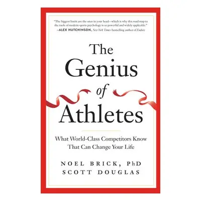 Genius of Athletes - Brick, Noel a Douglas, Scott