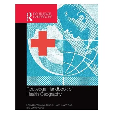 Routledge Handbook of Health Geography