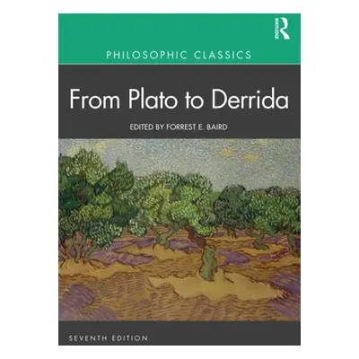 Philosophic Classics: From Plato to Derrida