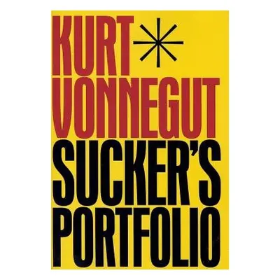 Sucker's Portfolio - Vonnegut, Kurt