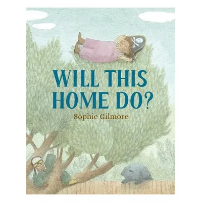 Will This Home Do? - Gilmore, Sophie