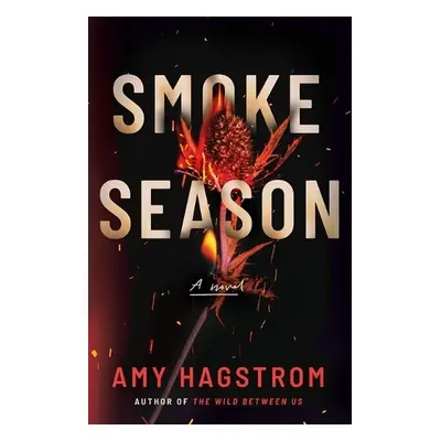 Smoke Season - Hagstrom, Amy