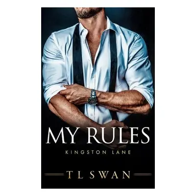 My Rules - Swan, T L