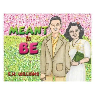 Meant to Be - Williams, E H