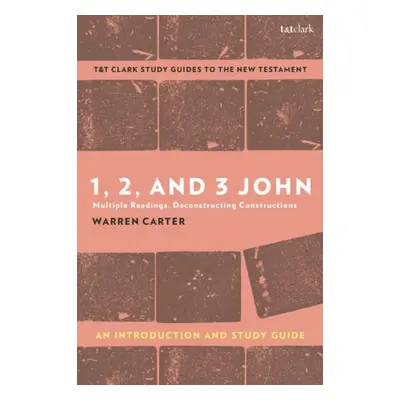 1, 2, and 3 John: An Introduction and Study Guide - Carter, Prof. Warren