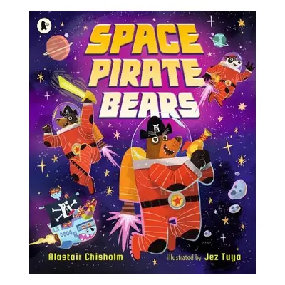 Space Pirate Bears - Chisholm, Alastair