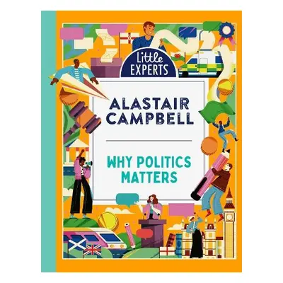 Why Politics Matters - Campbell, Alastair