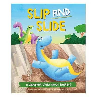 Dinosaur Story: Slip and Slide - Harvey, Damian