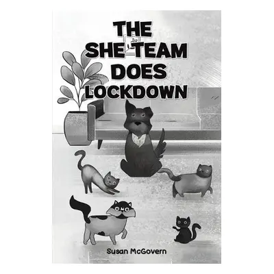 She Team Does Lockdown - McGovern, Susan