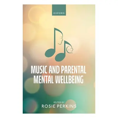 Music and Parental Mental Wellbeing