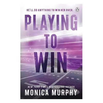 Playing To Win - Murphy, Monica