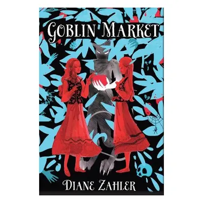 Goblin Market - Zahler, Diane