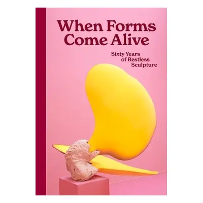 When Forms Come Alive