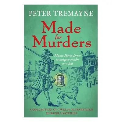 Made for Murders: a collection of twelve Shakespearean mysteries - Tremayne, Peter