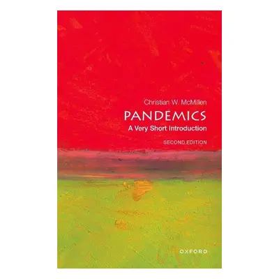 Pandemics: A Very Short Introduction - McMillen, Christian W. (Professor of History, Professor o