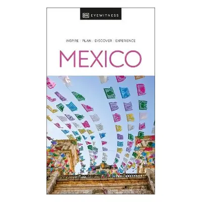 DK Eyewitness Mexico - DK Travel