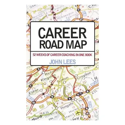 Career Road Map - Lees, John