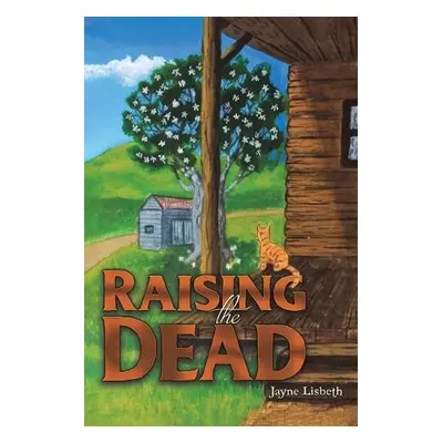 Raising the Dead - Lisbeth, Jayne