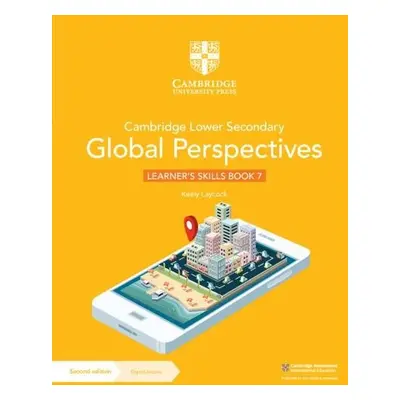 Cambridge Lower Secondary Global Perspectives Learner's Skills Book 7 with Digital Access (1 Yea